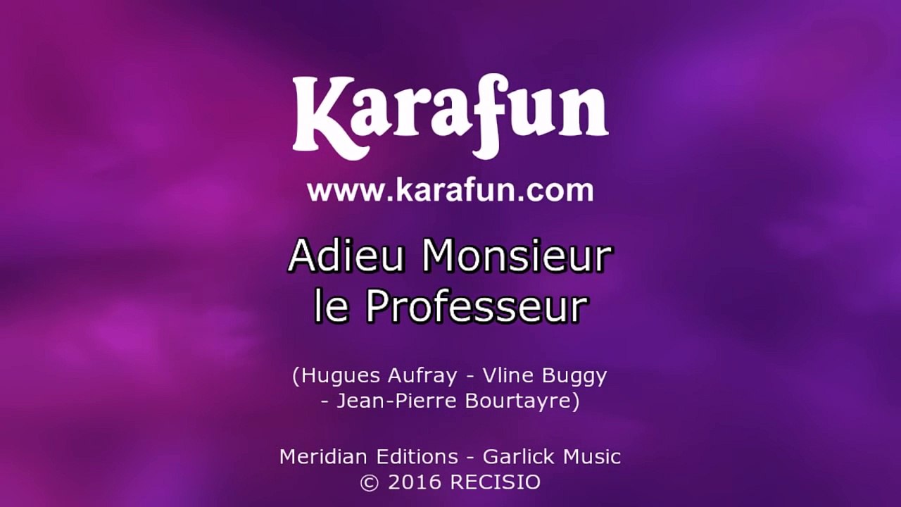 Star Academy 4 Adieu Monsieur Le Professeur Paroles Karaoké Adieu Monsieur le Professeur - Star Academy * - video Dailymotion
