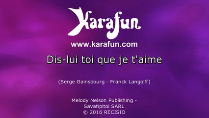 Karaoké Dis-lui toi que je t'aime - Les Enfoirés *