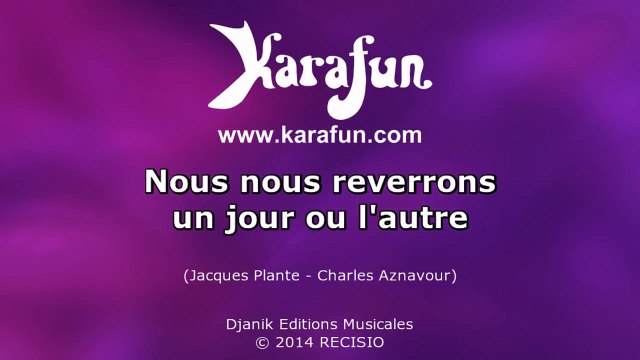Karaoké Nous nous reverrons un jour ou l'autre - Thierry Le Luron *