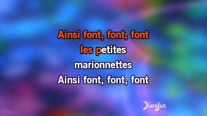 Karaoké Ainsi font, font, font - Comptine *