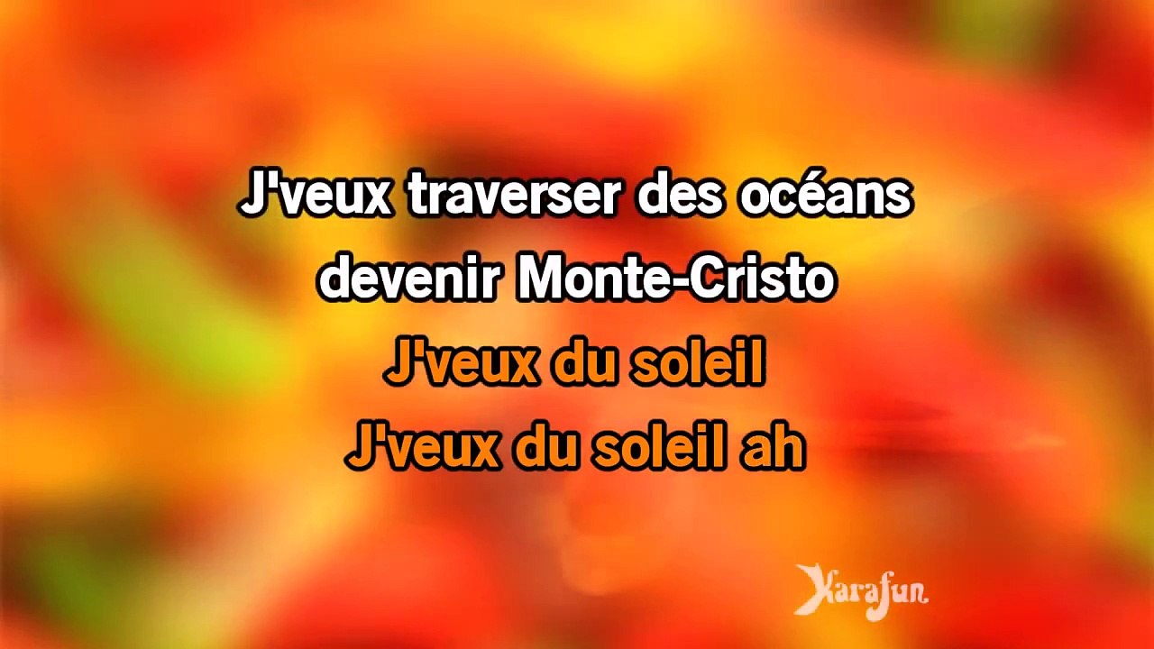 Karaoké J'veux du soleil Au p'tit bonheur * video Dailymotion