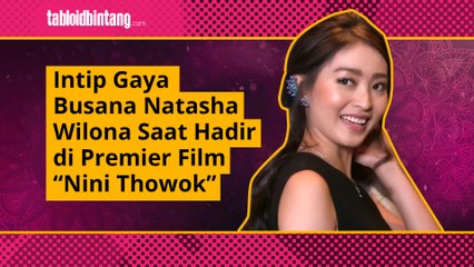 Yuk, Intip Gaya Busana Natasha Wilona Saat Hadir di Premier Film Nini Thowok