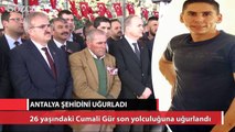 Antalya şehidini son yolculuğuna uğurladı