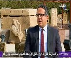 وزير الآثار: كل أسبوع نتوصل إلى كشف أثرى كبير أو افتتاح مشروع