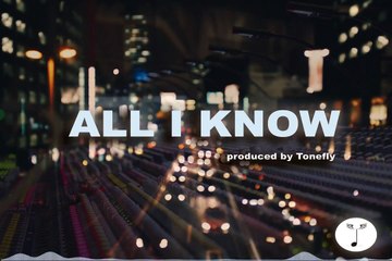 All I Know - ToneFly Hip-Hop-Rap Beat