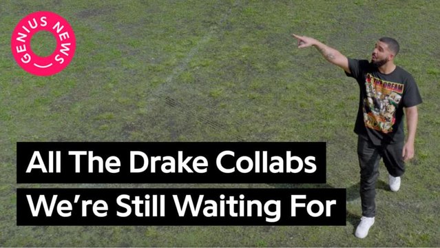 All The Drake Collaborations We’re Still Waiting For