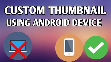 How to add thumbnail on youtube video using Android Device||Thumbnail Phone Se change kaise kre 2018