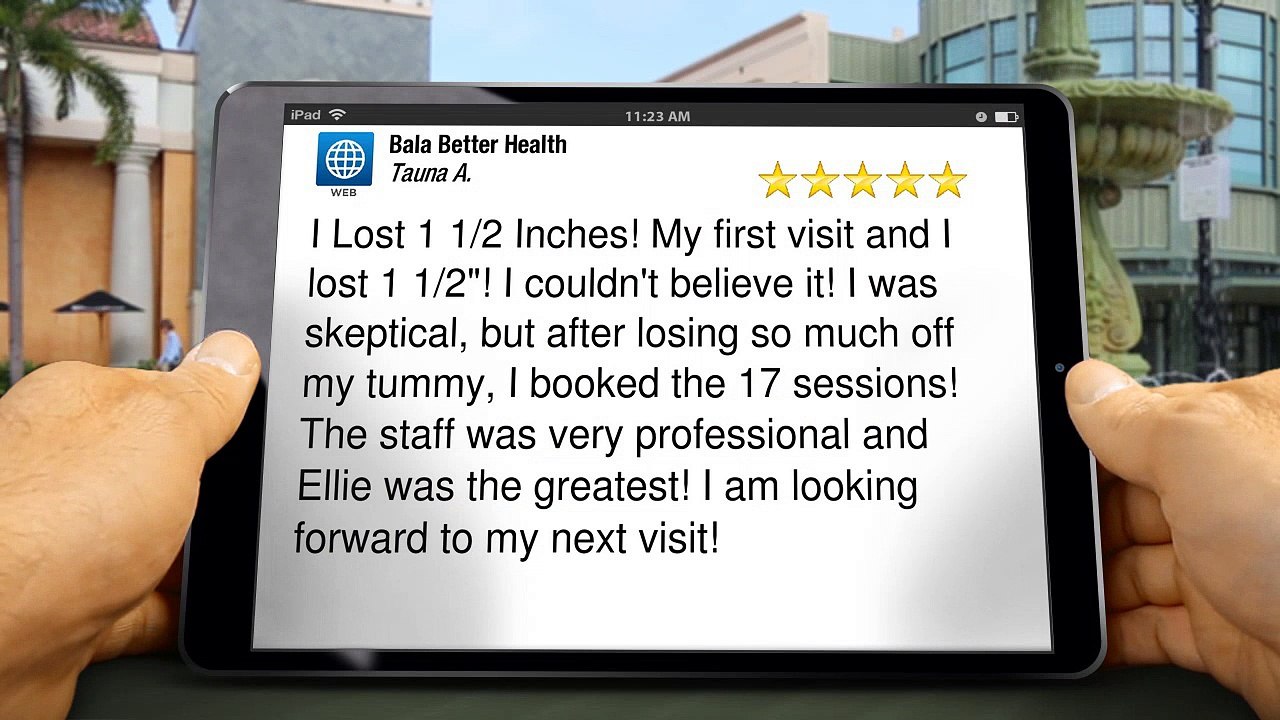 Bala Better Health Bala Cynwyd Amazing Five Star Review by Tauna A
