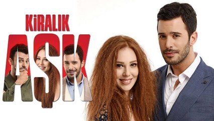 Kiralık Aşk [Love For Rent] Best Turkish TV Series 2015–2017 - Best Turkish Romantic Comedy TV Series