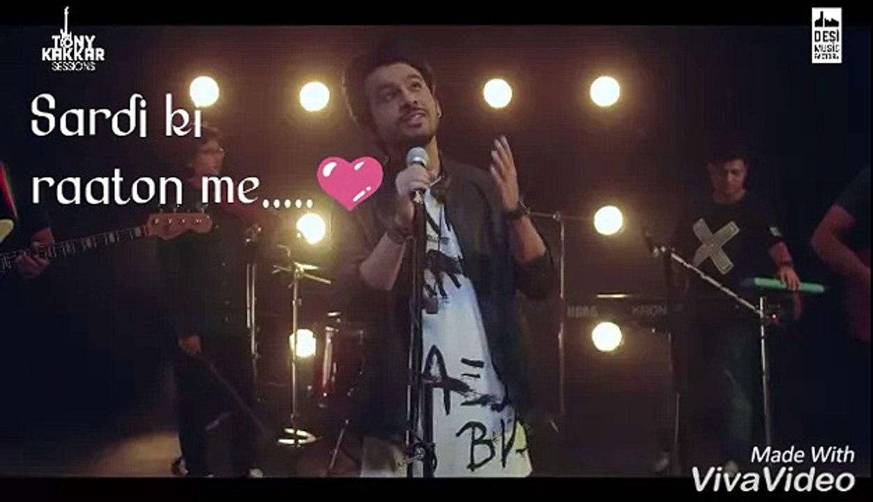 Sardi ki raat song - Tony Kakkar _ whatsapp status
