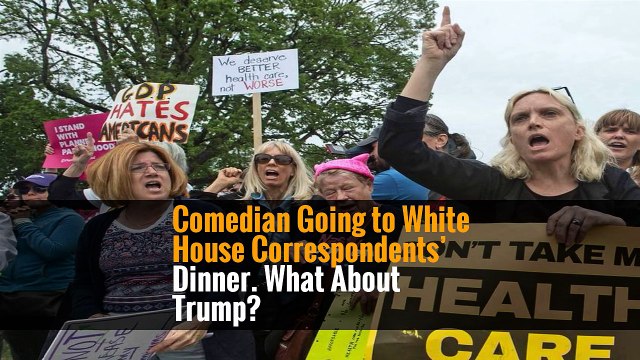 Comedian Going to White House Correspondents’ Dinner. What About Trump?