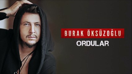 Burak Öksüzoğlu - Ordular (Official Audio)