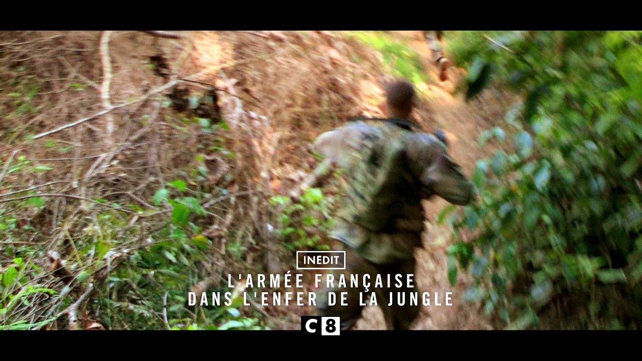 C8 / L’ARMÉE FRANÇAISE DANS L’ENFER DE LA JUNGLE -  LUNDI 26 FÉVRIER À 21H