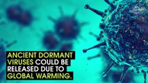 Global Warming Is Awakening Ancient Viruses