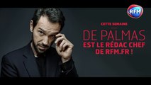 De Palmas, rédac Chef de RFM.fr la semaine prochaine !