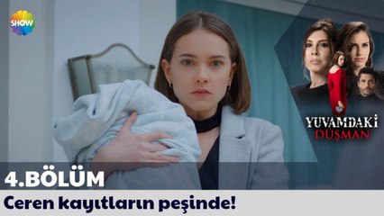 Yuvamdaki Düşman 4. Bölüm | Ceren kayıtların peşinde