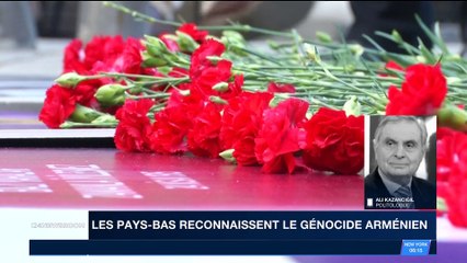 Les Pays-Bas reconnaissent le génocide arménien : le décryptage d'Ali Kazancigil