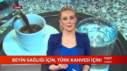 Beyin Sağlığı İçin, Türk Kahvesi İçin!