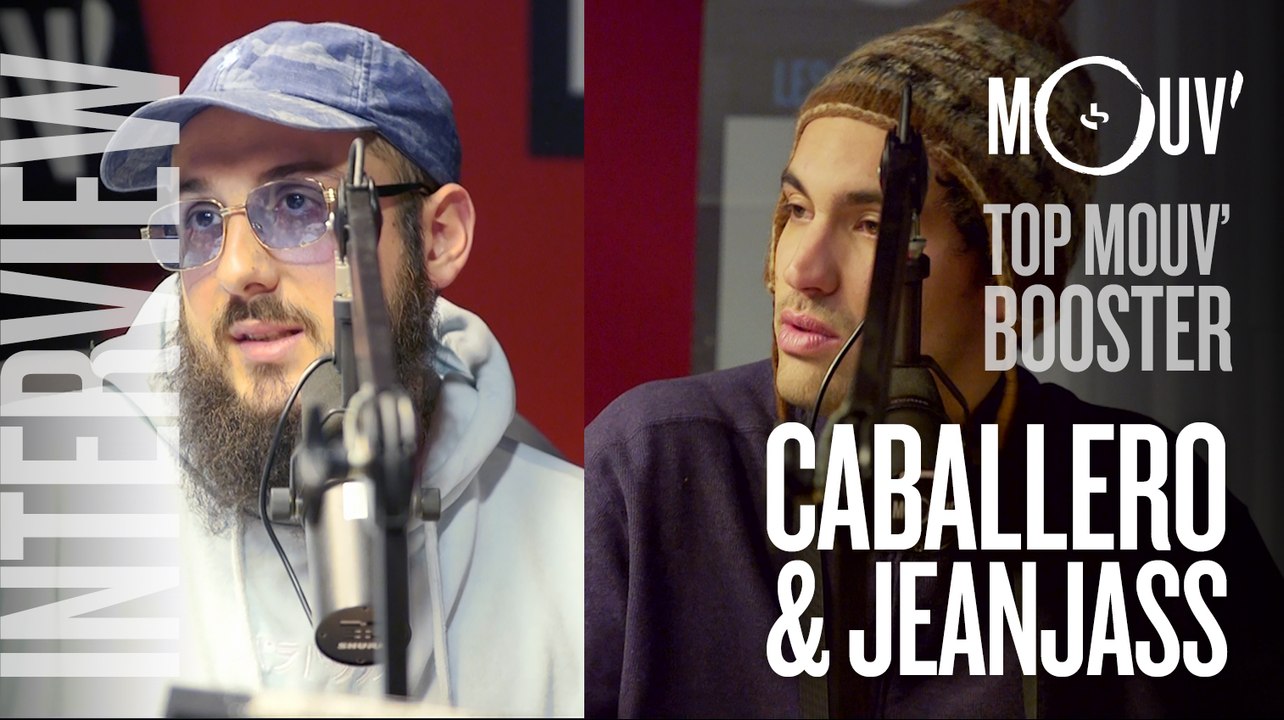 CABALLERO & JEANJASS : "On veut donner des orgasmes à nos auditeurs " #TOPMOUVBOOSTER