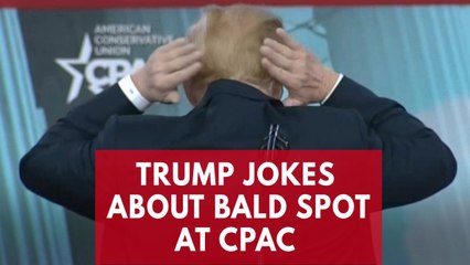 President Trump jokes about hiding his bald spot at CPAC