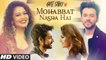 Mohabbat Nasha Hai Video Song | Hate Story IV | Neha Kakkar | Tony Kakkar | Karan Wahi | T-Series