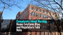 Complaints About Nursing Home Evictions Rise, and Regulators Take Note