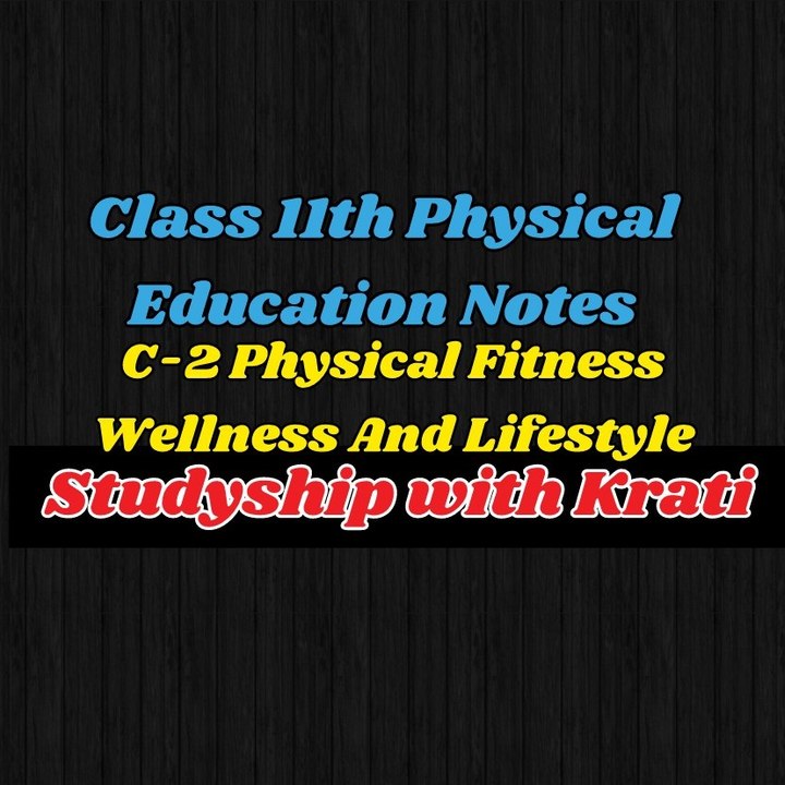 Class 11th Physical Education Notes Ch-2