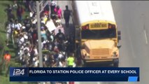 i24NEWS DESK | Florida to station police officer at every school | Saturday, February 24th 2018