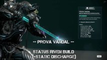 Warframe Prova Vandal Status Riven Build ( Static Discharge)