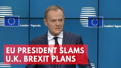 Descargar video: EU President Donald Tusk slams U.K.'s Brexit plans as pure illusion