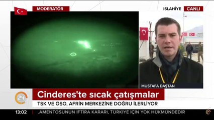 Cinderes'te sıcak çatışmalar