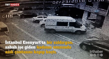 Sabah işe giden kadına kapkaç şoku