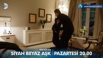 Siyah Beyaz Aşk 19.Bölüm 3.Fragmanı