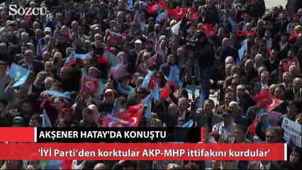 Akşener Hatay'da konuştu