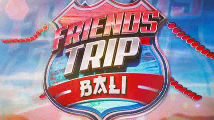 FRIENDS TRIP 4 - Best-Of - Retour sur les pires embrouilles
