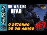 THE WALKING DEAD: Temporada 2 #7 - O Retorno de um Amigo (Episódio 2)