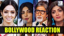 Bollywood Reacts On Sridevi's Shocking Demise | Amitabh Bachchan, Priyanka Chopra