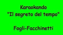 Karaoke Italiano - Il segreto del tempo - Roby Facchinetti - Riccardo Fogli ( Testo )