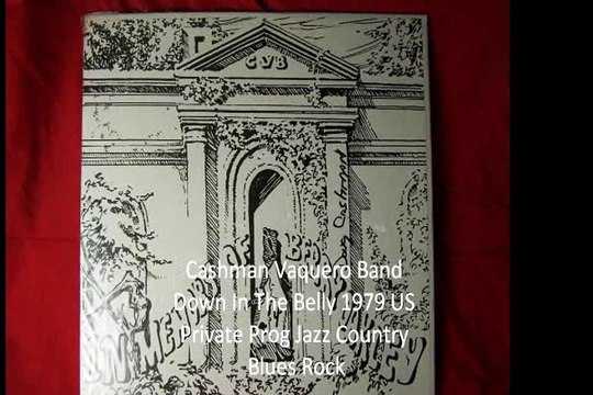 Cashman Vaquero Band Down In The Belly 1979 US Private Prog Jazz Country Blues Rock