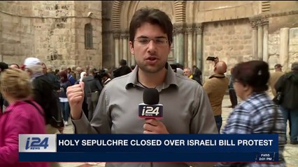 i24NEWS DESK | First closure of Holy Sepulchre since 1948  | Sunday, February 25th 2018