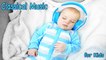 VA - Classical Music for Kids - Mozart, Bach, Beethoven for kids sleeping. Music for Relaxing