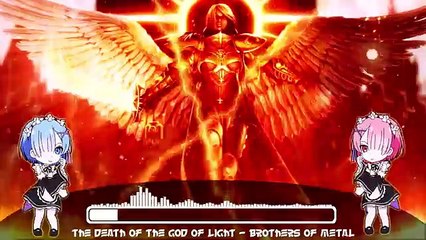 Nightcore - The Death of the God of Light - Brothers of Metal