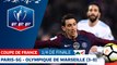 Coupe de France, quarts de finale : Paris-SG-Olympique de Marseille (3-0), le résumé