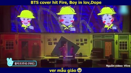 BTS cover hit Fire, Boy in lov,Dope ver mẫu giáo 