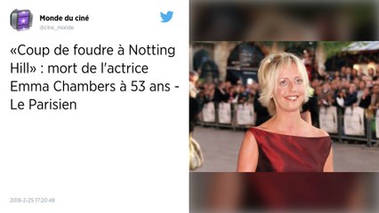 Coup de foudre à Notting Hill. L'actrice Emma Chambers est décédée à l'âge de 53 ans.