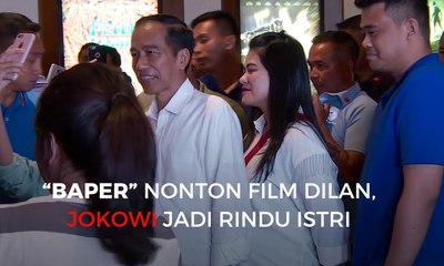 "Baper" Nonton Film DIlan, Jokowi Jadi Rindu IStri