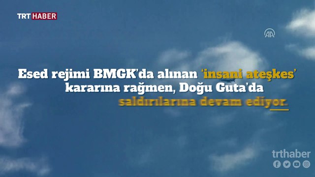 Esed rejimi Doğu Guta'daki saldırılarına devam ediyor