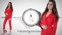 Elif Buse Doğan - Sallan Boyuna Bakayım - ( Official Audio )
