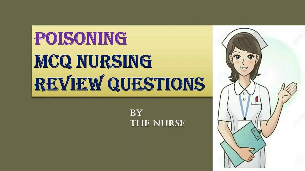 Poisoning & Antidotes ! Nursing Questions ! NCLEX  Practice Questions