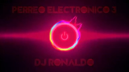 Perreo Electronico 3 - Dj Ronaldo